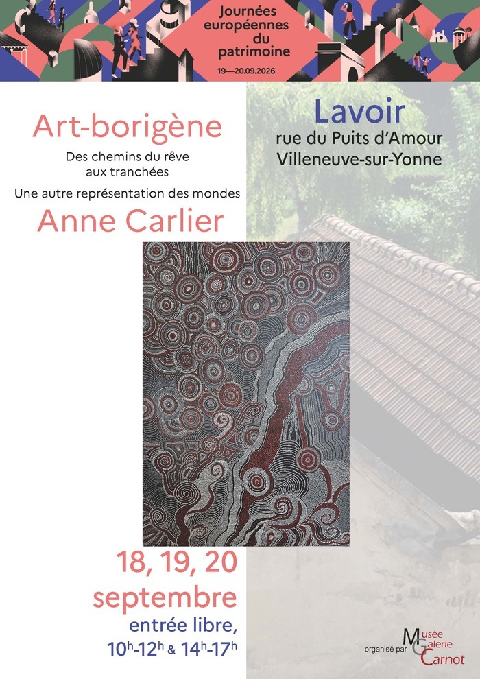 Exposition d&rsquo;Anne Carlier, « Art-borigène», au lavoir – avec la présence de l&rsquo;artiste, Lavoir de la rue du puits des amours, Villeneuve-sur-Yonne