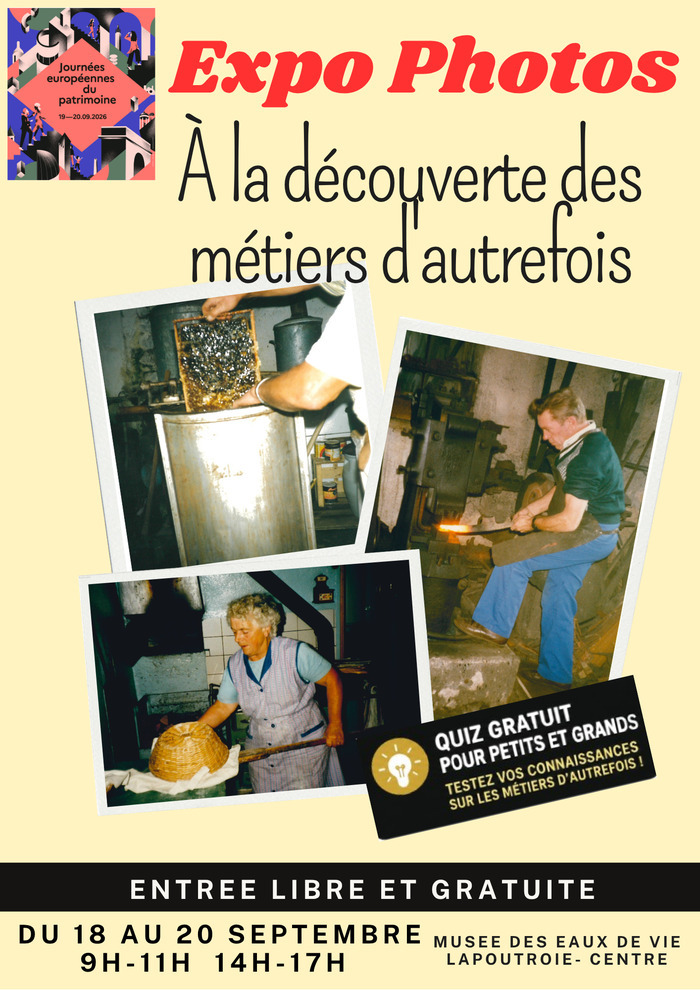 Exposition de photos « A la découverte des métiers d’autrefois », Musée des eaux-de-vie, Lapoutroie