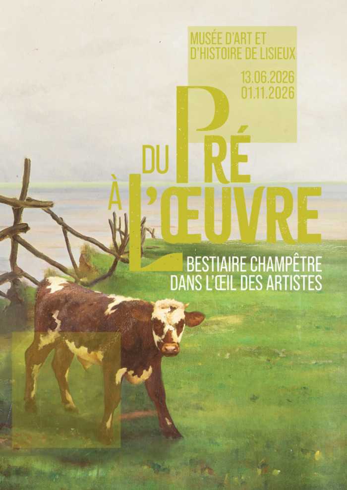 Exposition « Du pré à l’œuvre. Bestiaire champêtre dans l’œil des artistes », Musée d’art et d’histoire, Lisieux