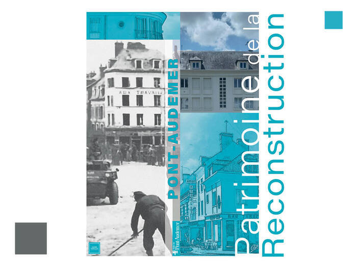 Exposition : le patrimoine de la Reconstruction, Placette Saint-Ouen, Pont-Audemer