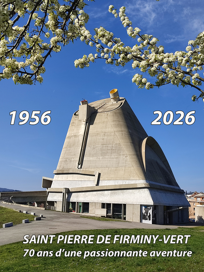 Exposition « L’église Saint-Pierre de Firminy-Vert : 70 ans d’une passionnante aventure », Site Le Corbusier, Firminy