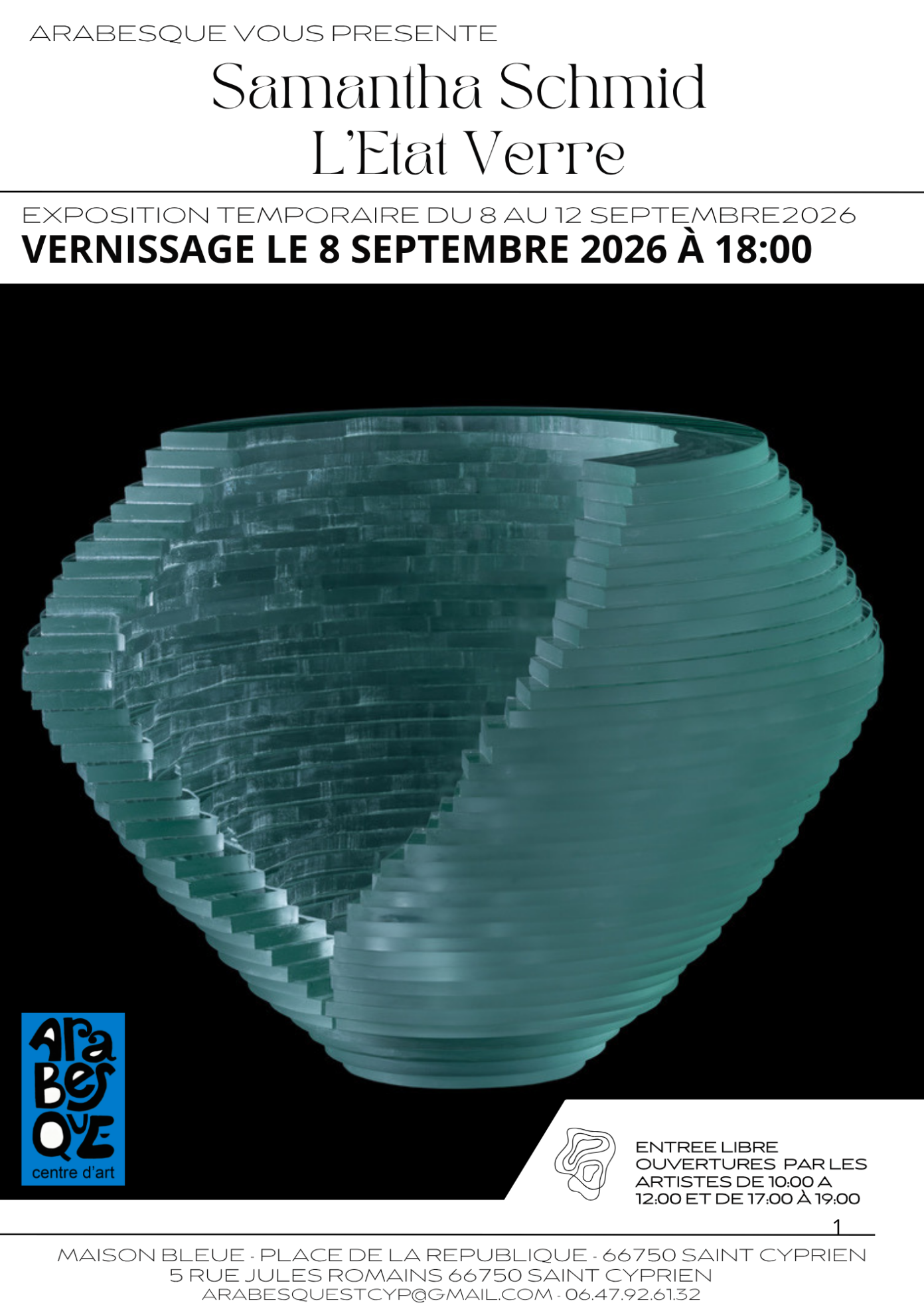 EXPOSITION L’ETAT VERRE DE SAMANTHA SCHMID CHEZ ARABESQUE Arabesque Centre d’Art Saint-Cyprien