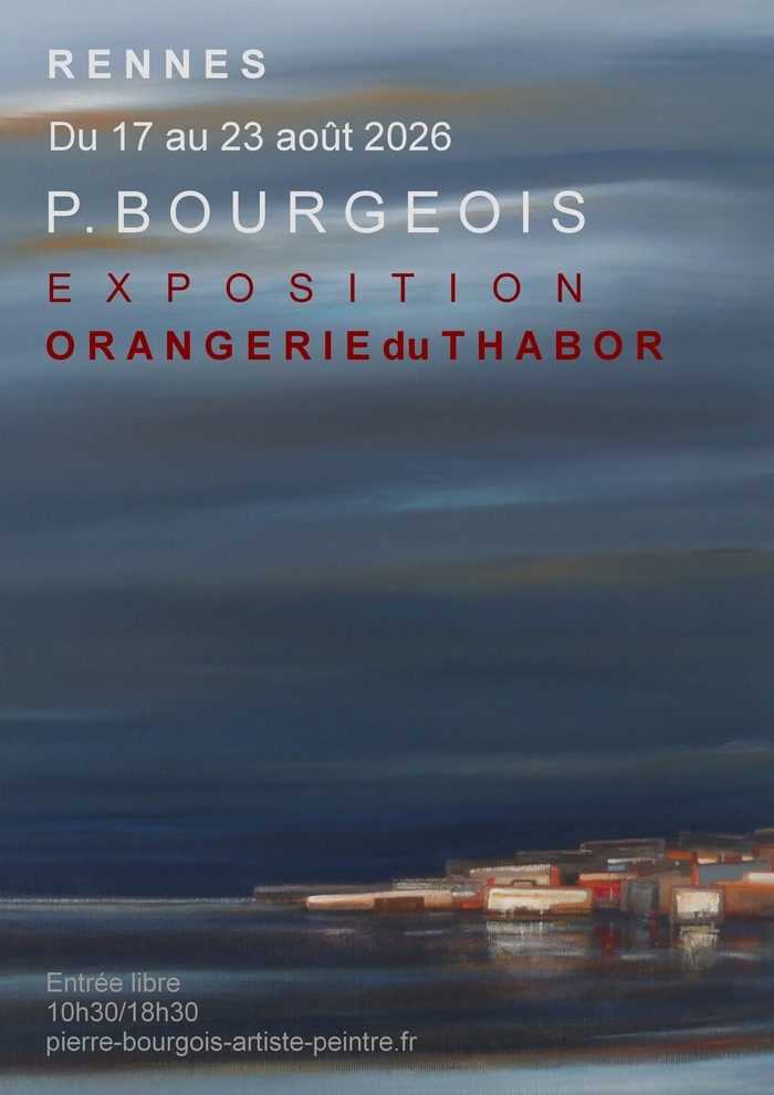 Exposition Pierre Bourgeois artiste peintre « Paysage » Orangerie du Thabor Rennes