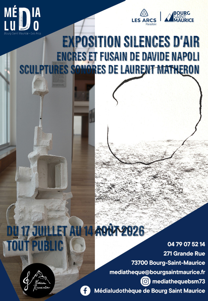Exposition « Silences d’air » : Encres et fusain de Davide Napoli, sculptures sonores de Laurent Matheron, Médialudothèque de Bourg Saint Maurice, Bourg-Saint-Maurice