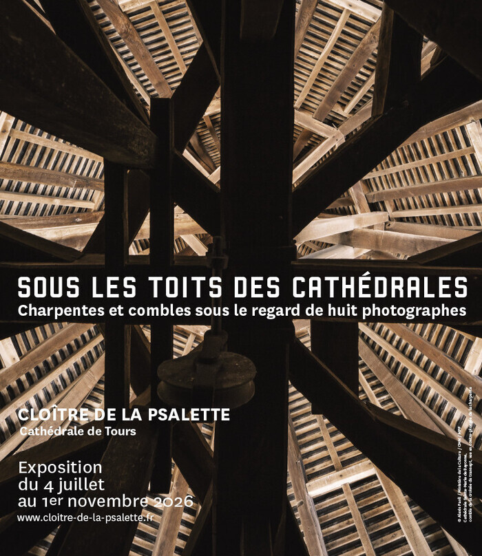 Exposition Sous les toits des cathédrales Cloître de la Psalette Tours