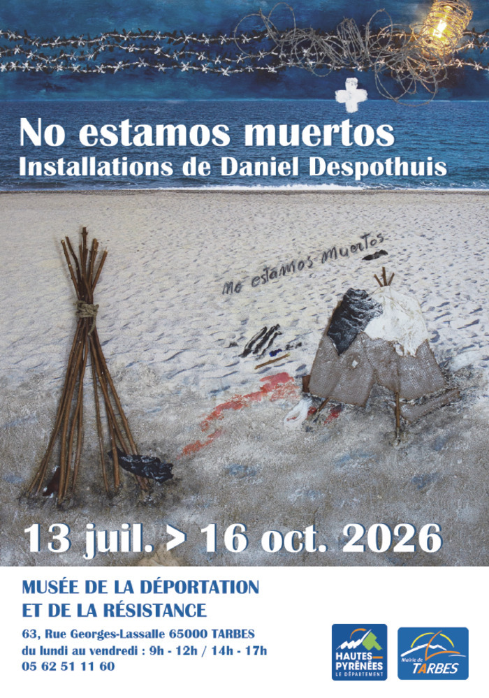 Exposition temporaire « No estamos muertos », Musée de la Déportation et de la Résistance, Tarbes