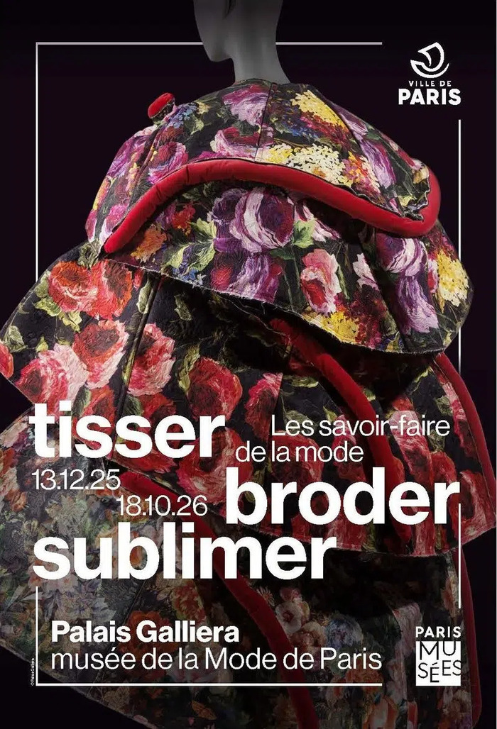 Exposition Tisser, broder, sublimer : Les savoir-faire de la mode, Palais Galliera, Paris