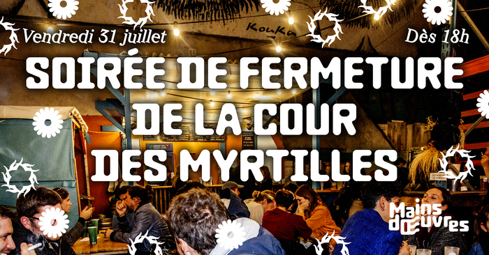 Fermeture de la Cour des Myrtilles, Mains d’Œuvres, Saint-Ouen-sur-Seine