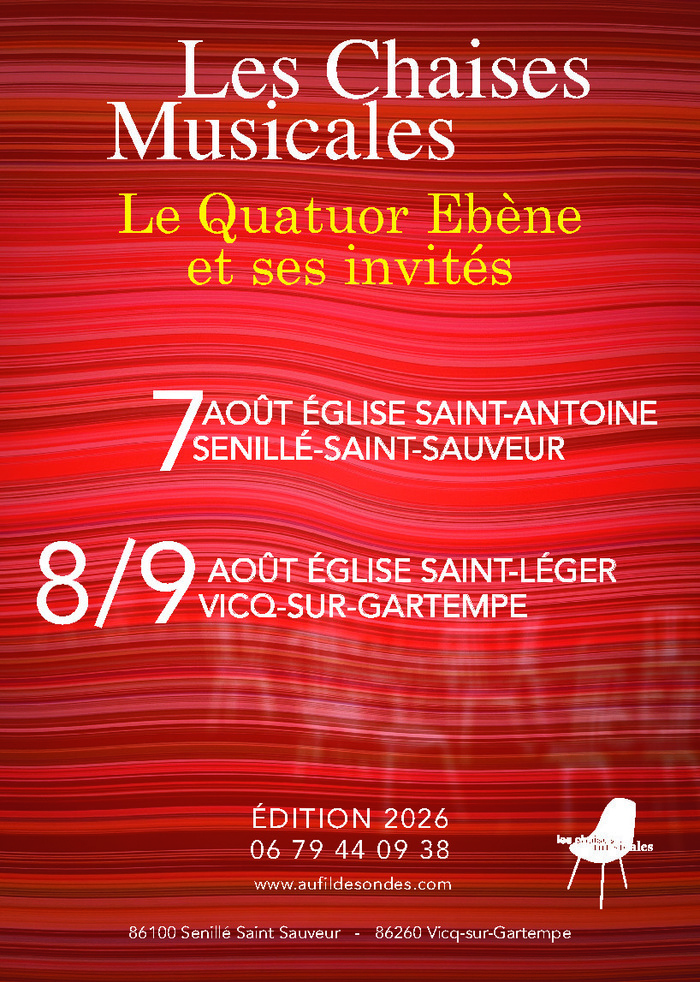Festival Les Chaises Musicales Le Quatuor Ebène et ses invités
7 août Senillé St Sauveur / 8 & 9 août Vicq sur Gartempe Église Saint Léger Vicq-sur-Gartempe