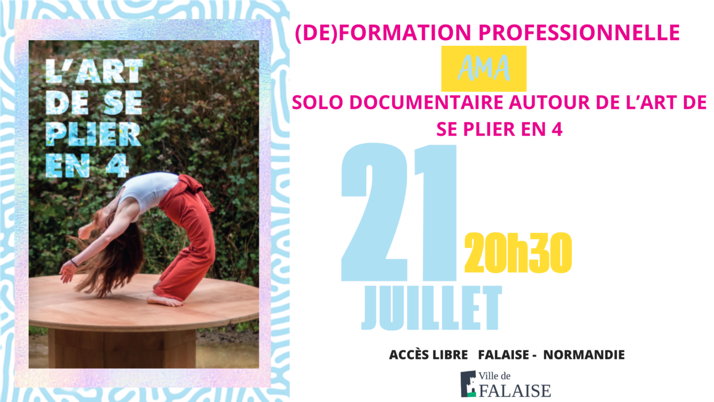 Festival Les Faltaisies (Dé)formation professionnelle solo documentaire autour de l’art de se plier en 4 | AMA Douves du Forum Falaise