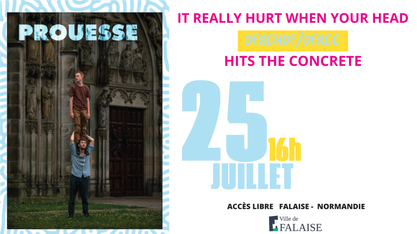 Festival les Faltaisies It really hurt when your head hits the concrete | Deronde/Deroo Falaise