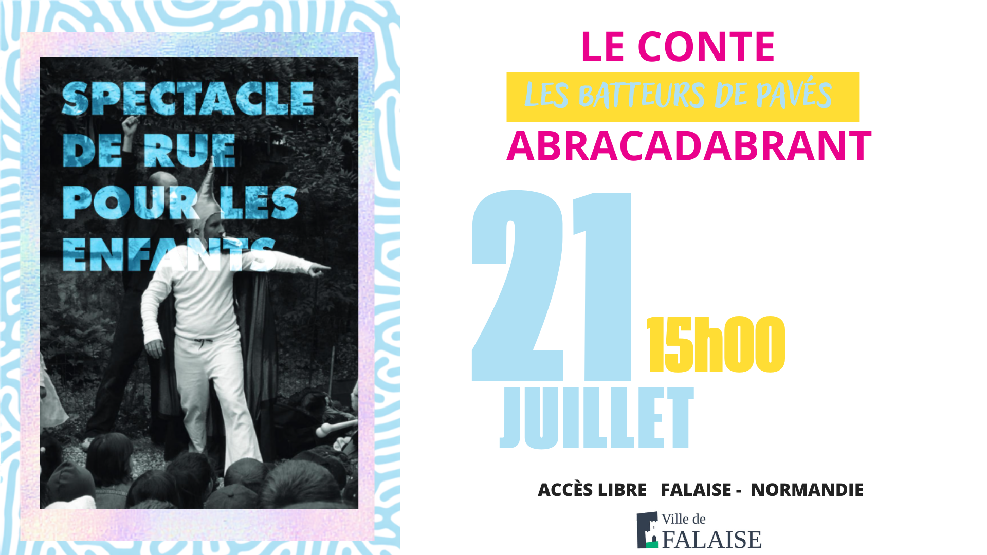 Festival Les Faltaisies Le conte abracadabrant | Les batteurs de pavés Basse-cour du Château Guillaume-Le-Conquérant Falaise 2026-07-21