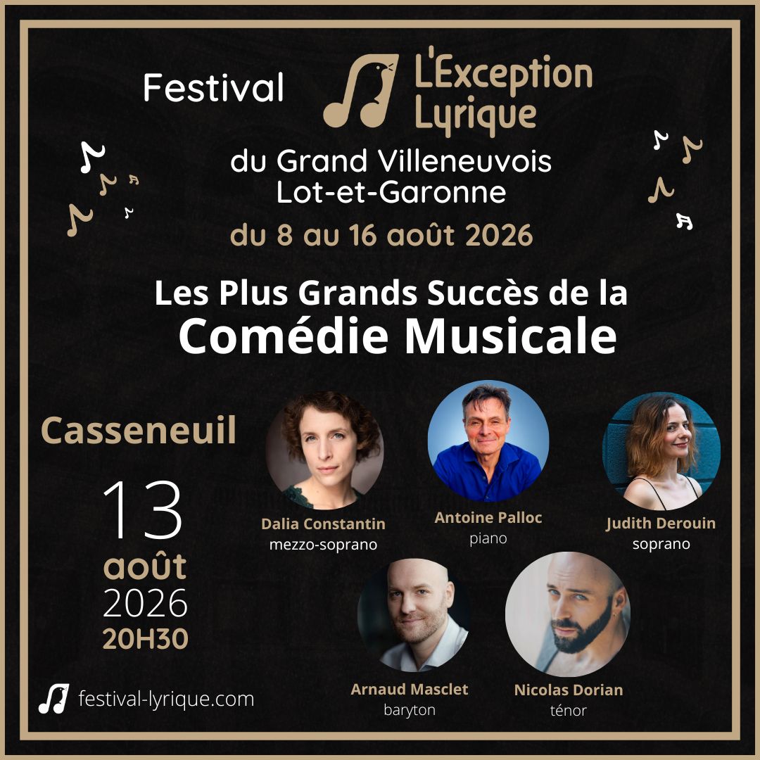 Festival Lyrique Les plus Grands Succès de la Comédie Musicale 2026 Chemin de Pascalet Casseneuil 2026-08-13
