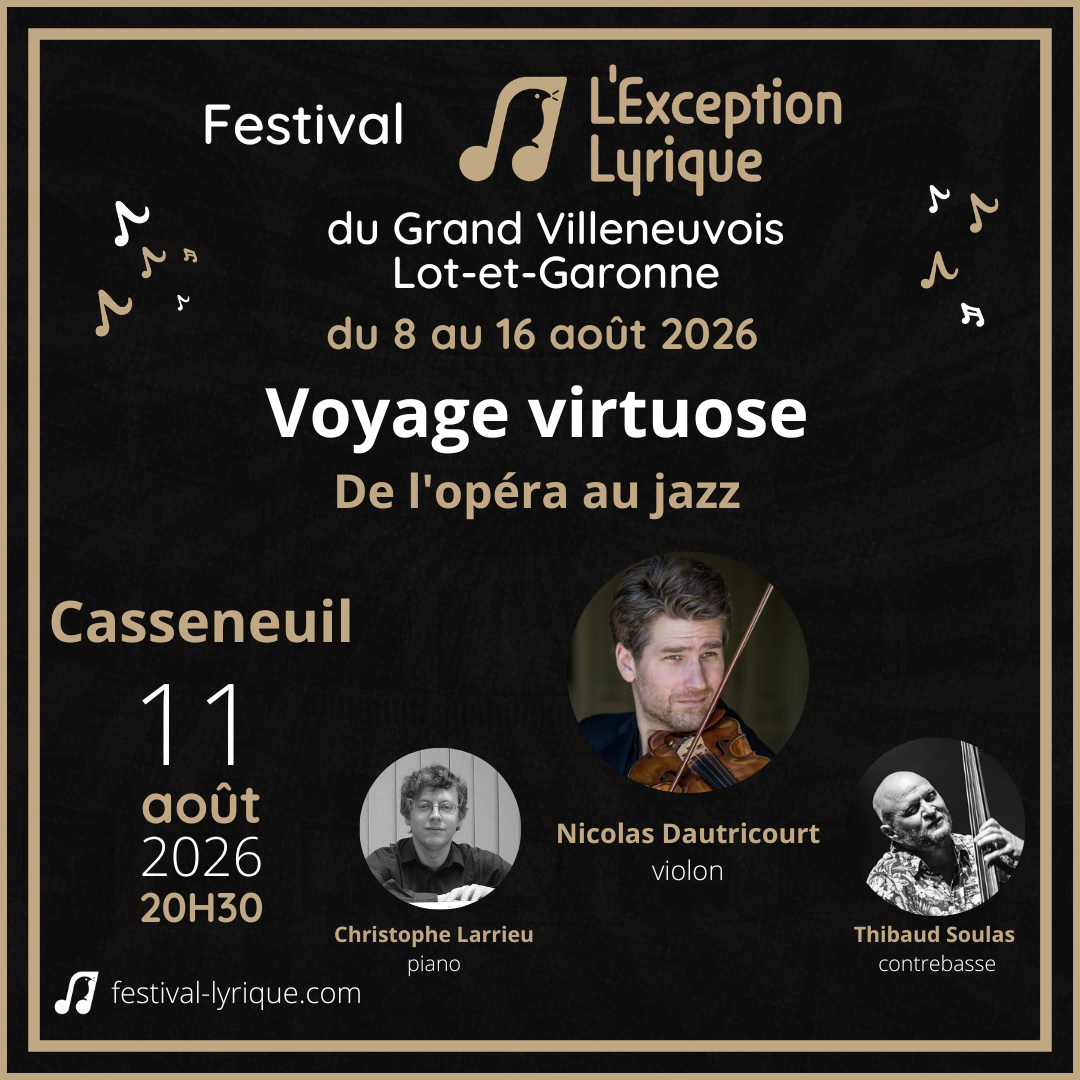 Festival Lyrique Voyage Virtuose 2026 Chemin de Pascalet Casseneuil 2026-08-11