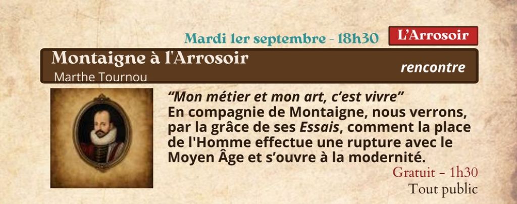 Festival Re-naissance à Figeac Montaigne à l’Arrosoir Figeac