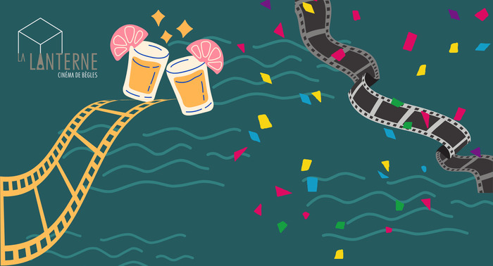 Fête de fin de saison 2025-2026, Cinéma La Lanterne, Bègles