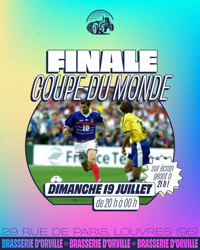 Finale de la Coupe du Monde Brasserie d'Orville Louvres