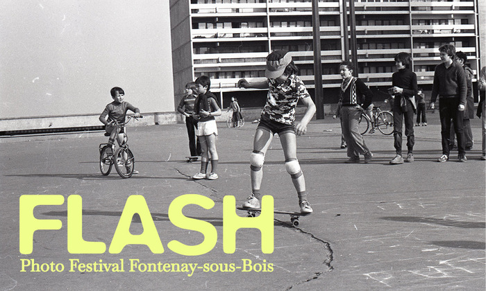 FLASH – Photo Festival Fontenay-sous-Bois, NEF – Halle Roublot, Fontenay-sous-Bois
