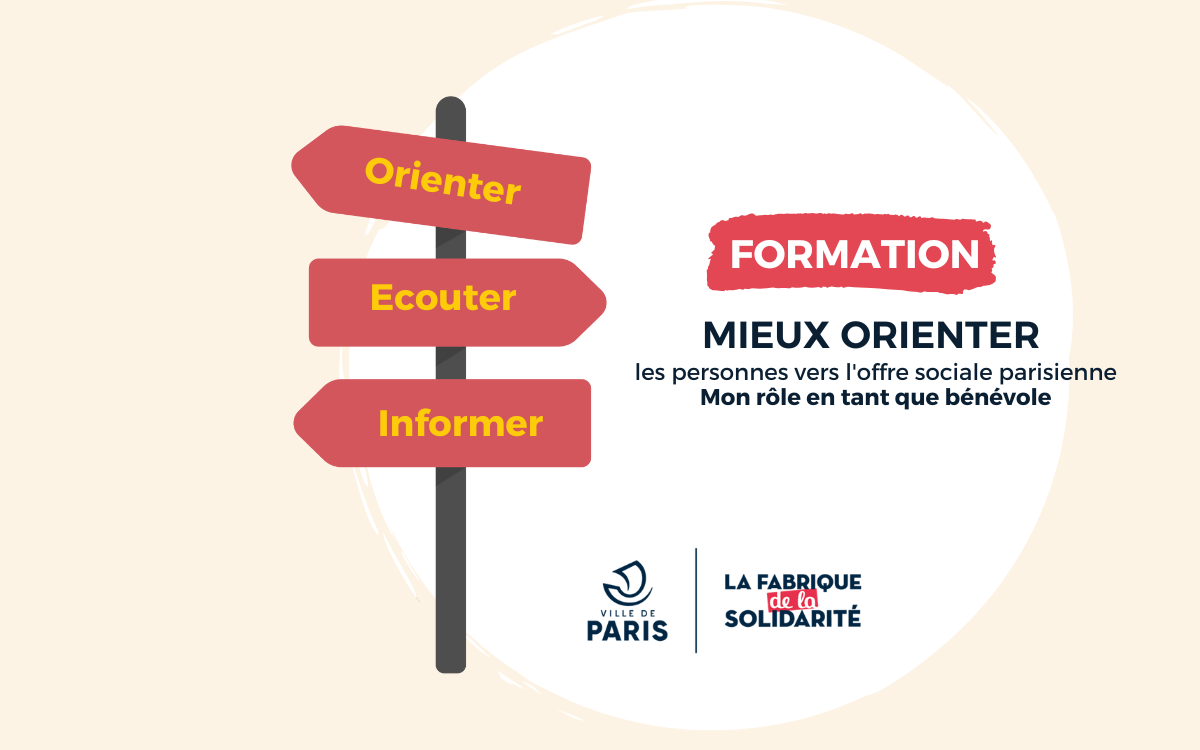Formation "Mieux orienter vers l'offre sociale parisienne : mon rôle en tant que bénévole"