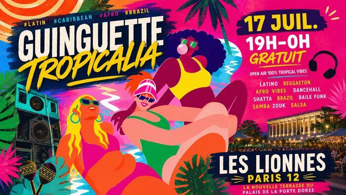 Guinguette Tropicalia – Sunset & Open air tropical vibes ! Les Lionnes Paris