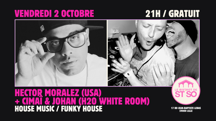 Hector Moralez + Cimaï & Johan Le Bistrot de St So Lille