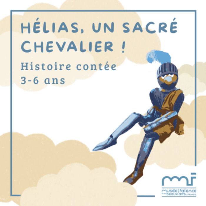 Hélias, un sacré chevalier !, CIAP (Centre d’interprétation de l’Architecture et du Patrimoine), Nevers