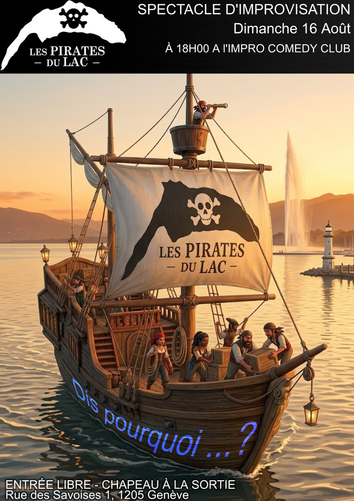 Impro – les pirates du lac – Dis pourquoi…?, Impro Comedy Club, Genève