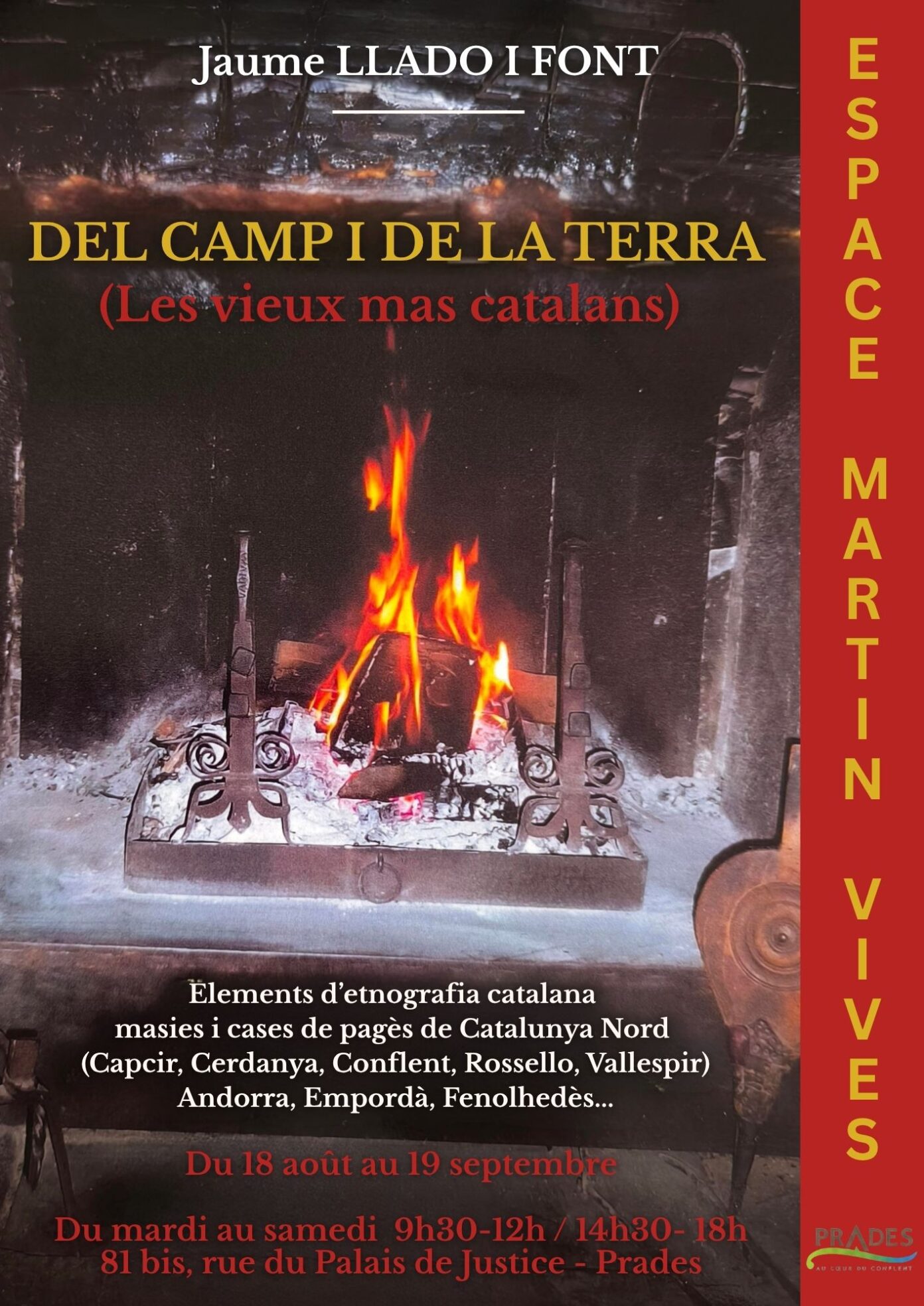INAUGURATION ET VISITE DE L&rsquo;EXPOSITION DEL CAMP I DE LA TERRA (LES VIEUX MAS CATALANS)  Prades
