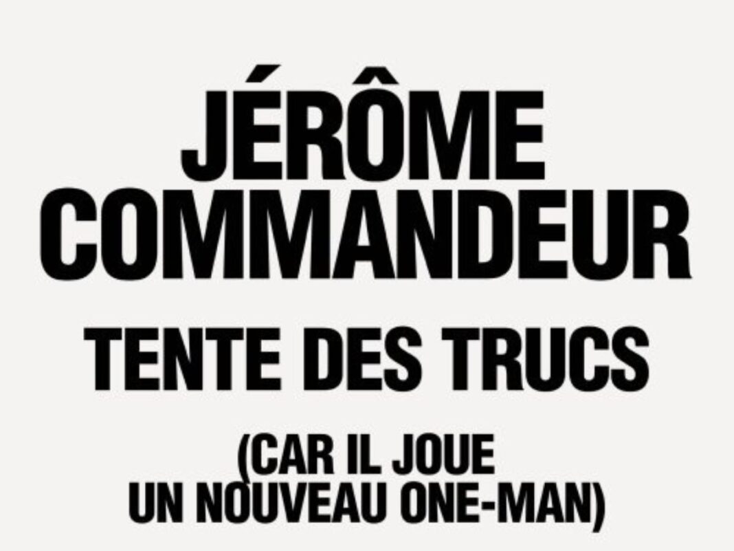JÉRÔME COMMANDEUR TENTE DES TRUCS Carcassonne