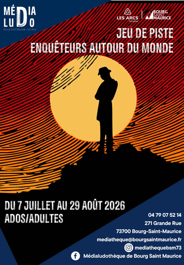 Jeu de piste : Enquêteurs autour du monde, Médialudothèque de Bourg Saint Maurice, Bourg-Saint-Maurice