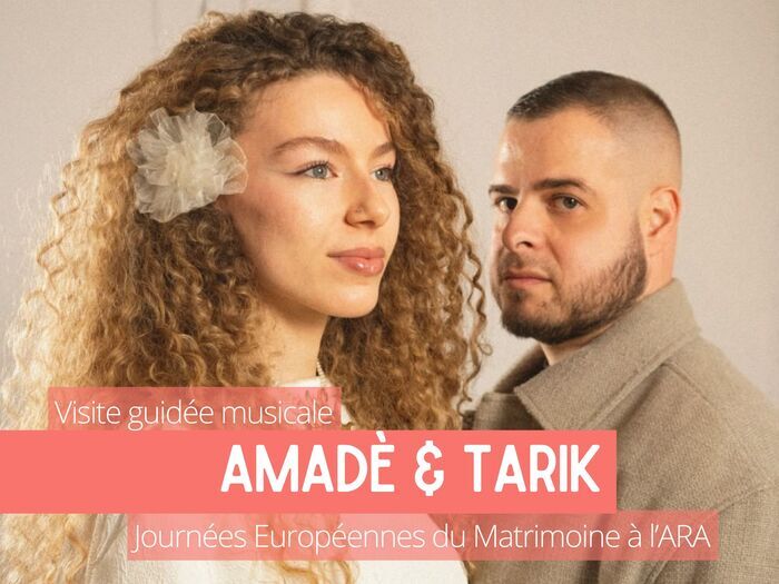 Journées du Matrimoine : visite guidée et impromptu musical par Amadè & Tarik ARA – Autour des Rythmes Actuels Roubaix