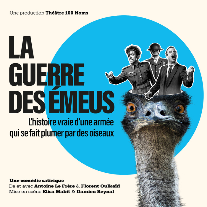 LA GUERRE DES EMEUS Théâtre 100 Noms Nantes