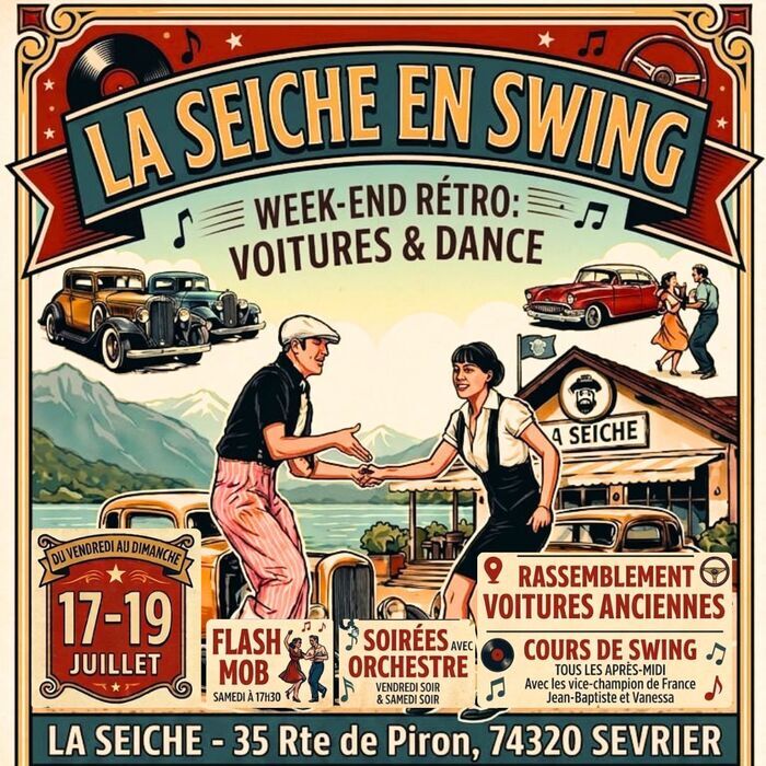 LA SEICHE EN SWING, FESTIVAL RÉTRO : RASSO VOITURES ANCIENNES, DANSE (SWING, ROCK, WEST COAST … ), CONCERTS, ANIMATIONS, CONCOURS La Seiche à Sevrier (Près d&rsquo;Annecy, Haute-Savoie) Sevrier