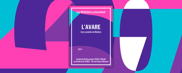L’avare ADEC / Maison du Théâtre amateur Rennes