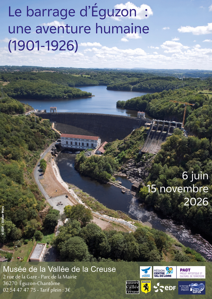 Le barrage d’Éguzon : Une aventure humaine (1901-1926), Musée de la Vallée de la Creuse, Éguzon-Chantôme