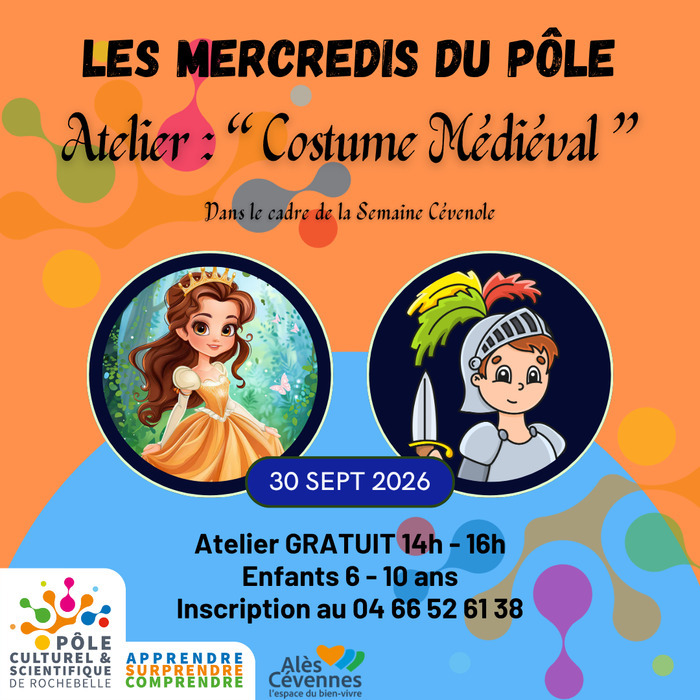 Les Mercredis du Pôle » Costume Médiéval « , Pôle culturel et scientifique de Rochebelle, Alès