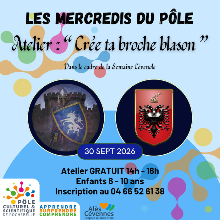 Les Mercredis du Pôle "Crée ta broche Blason" Pôle culturel et scientifique de Rochebelle Alès