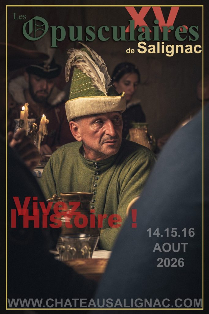 Les Opusculaires XVe du Château de Salignac Château de Salignac Salignac-Eyvigues