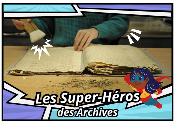 LES « SUPER-HEROS DES ARCHIVES » – Activités enfants [Archives Toulouse], Archives départementales de la Haute-Garonne, Toulouse