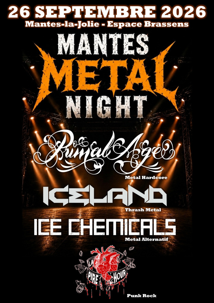 Mantes Metal Night – Primal Age + Iceland + Ice Chemicals + La Pire Hour, Espace Brassens, Mantes-la-Jolie
