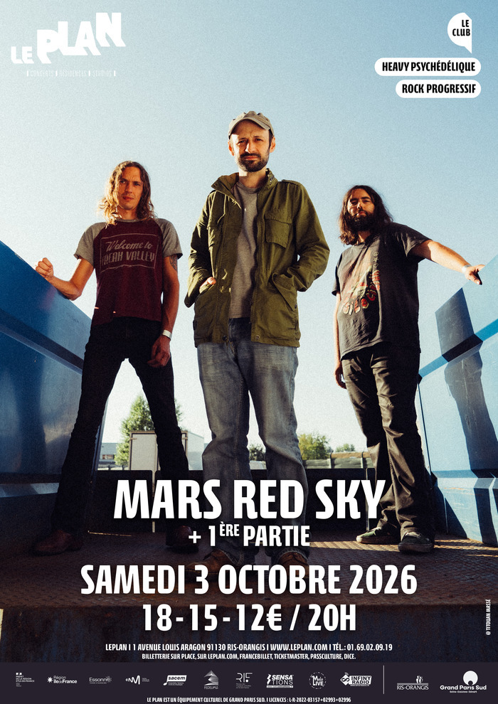 MARS RED SKY + 1ère partie, Le Plan, Ris-Orangis