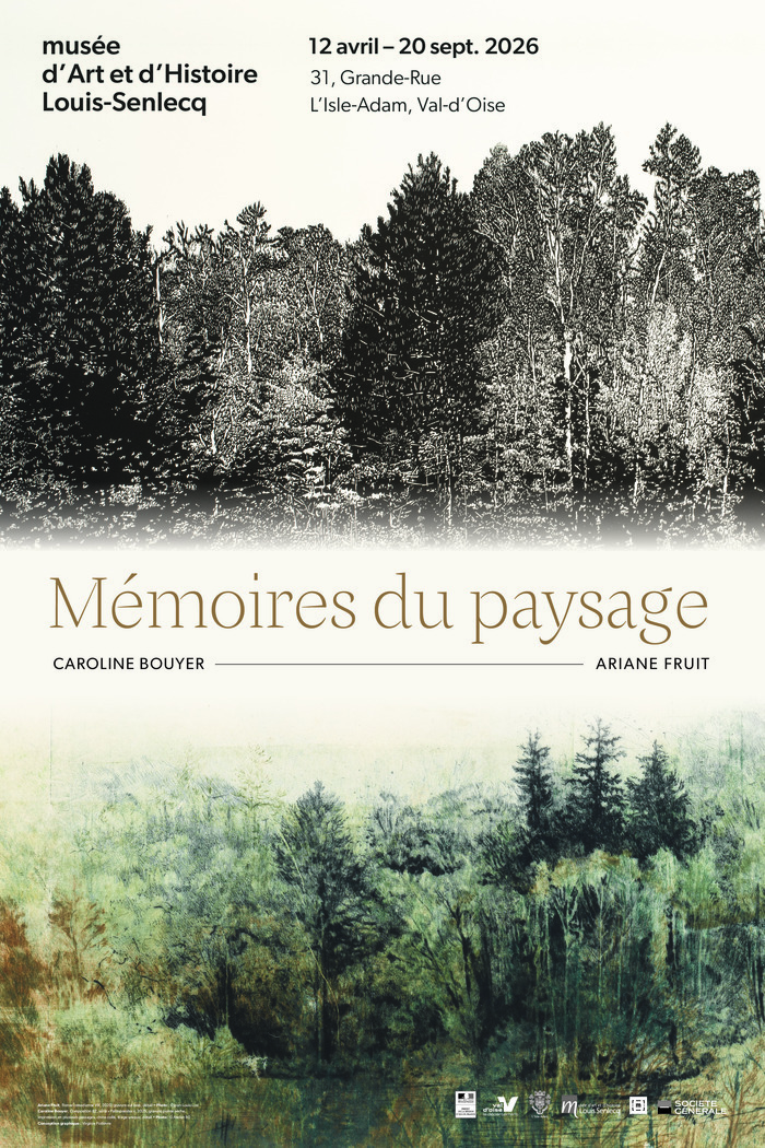 Mémoires du paysage Caroline Bouyer – Ariane Fruit, Musée d’art et d’histoire Louis Senlecq, L’Isle-Adam