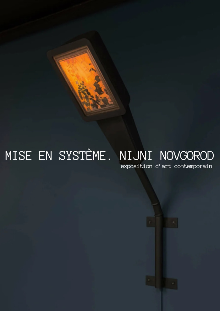 Mise en système. Nijni Novgorod. Exposition d’art contemporain Centre spirituel et culturel orthodoxe russe Paris