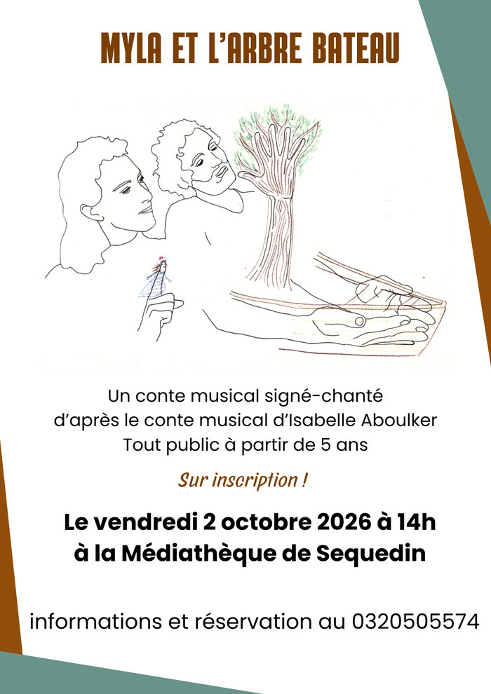 Myla et l’arbre bateau : un conte chanté et signé, Médiathèque de Sequedin, Sequedin