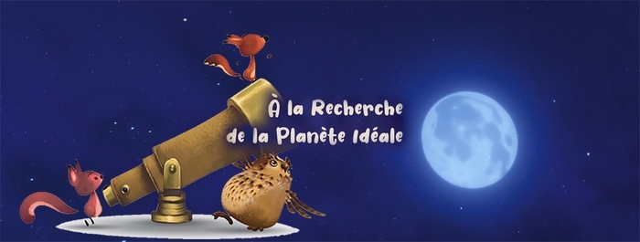 Noisettes, à la recherche de la planète idéale, Planétarium, Rennes