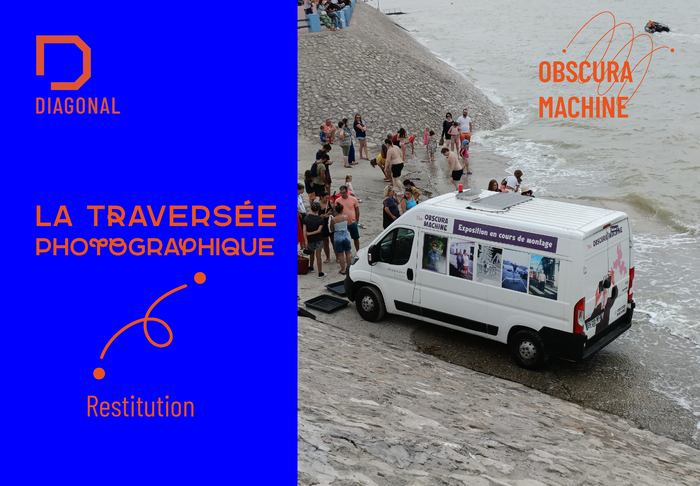 Obscura Machine » Une aventure photographique » / La Traversée Photographique, Diaphane, pôle photographique en Hauts-de-France, Clermont