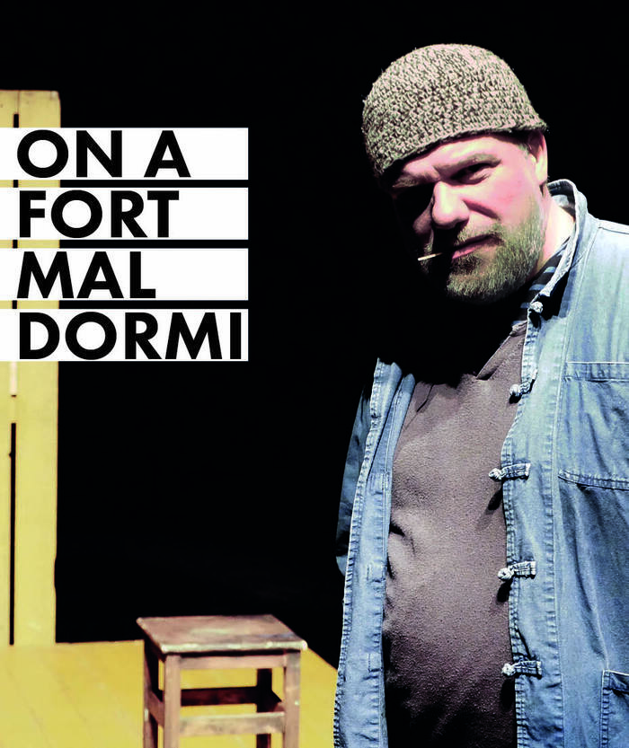 ON A FORT MAL DORMI, théâtre transversal, Avignon