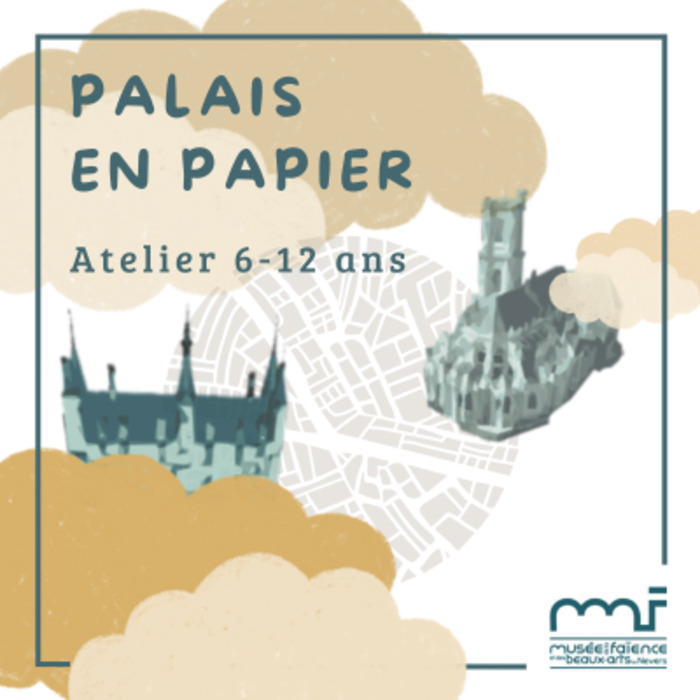Palais en papier, CIAP (Centre d’interprétation de l’Architecture et du Patrimoine), Nevers