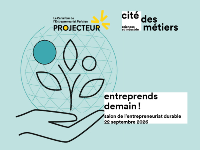 Premier Salon de l&rsquo;Entrepreneuriat Durable « Entreprends Demain  ! », Cité des sciences et de l&rsquo;Industrie, Paris