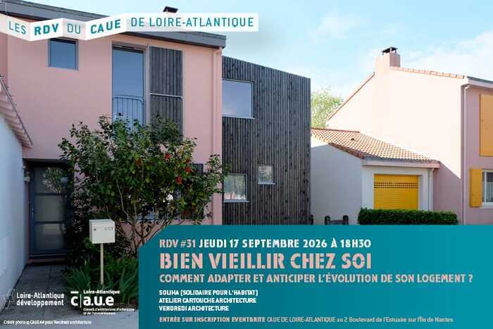 RDV#31 du CAUE : Bien vieillir chez soi, CAUE, Nantes
